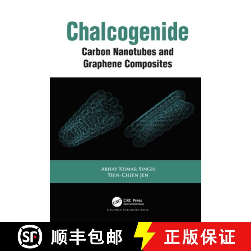 【3-4周达】Chalcogenide: Carbon Nanotubes and Graphene Composites [9780367203146]