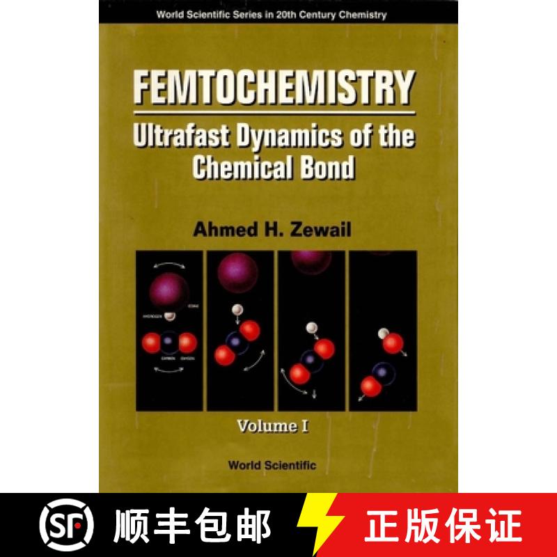 【3-4周达】Femtochemistry: Ultrafast Dynamics Of The Chemical Bond - Volume I [9789810217365]