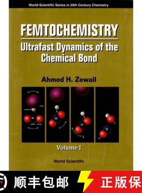 【3-4周达】Femtochemistry: Ultrafast Dynamics Of The Chemical Bond - Volume I [9789810217365]