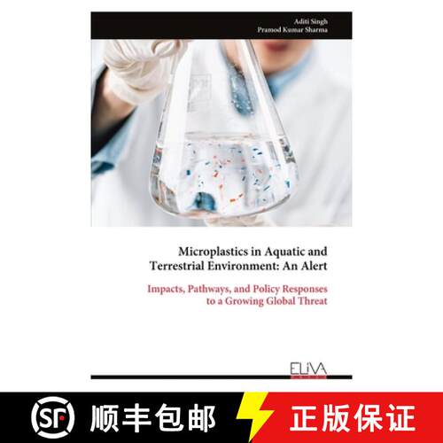 【3-4周达】Microplastics in Aquatic and Terrestrial Environment: An Alert: Impacts, Pathways, and Pol... [9789999326452]