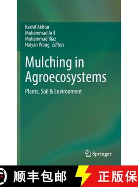 【3-4周达】Mulching in Agroecosystems : Plants, Soil & Environment [9789811964091]