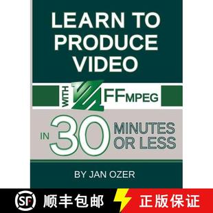 with Learn 9780998453019 Minutes Produce 4周达 FFmpeg Videos Less Thirty