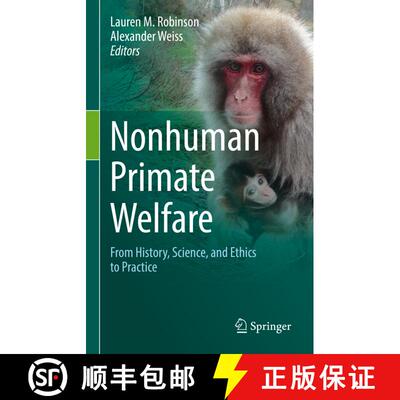 【3-4周达】Nonhuman Primate Welfare : From History, Science, and Ethics to Practice [9783030827076]
