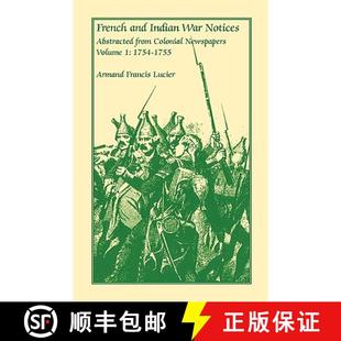 War Notices Indian French 1754 Volume Abstracted 1755 Colonial and Newspapers 3周达 9780788410857 from