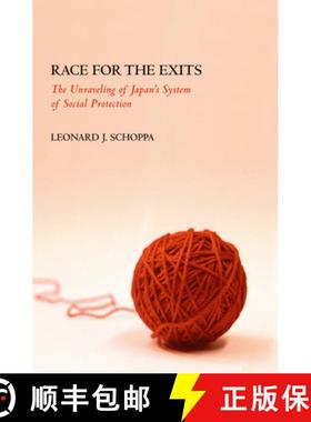 【3-4周达】Race for the Exits: The Unraveling of Japan's System of Social Protection [9780801474453]