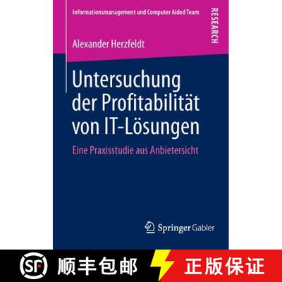 【3-4周达】Untersuchung der Profitabilität von IT-Lösungen : Eine Praxisstudie aus Anbietersicht [9783658088545]