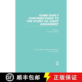 【3-4周达】精装 Some Early Contributions to the Study of Audit Judgment (Rle Accounting) [9780415840279]