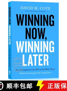 现货 长期主义 Winning Now, Winning Later: How Companies Can Succeed in the Short Term While Investing... [9781599510316]