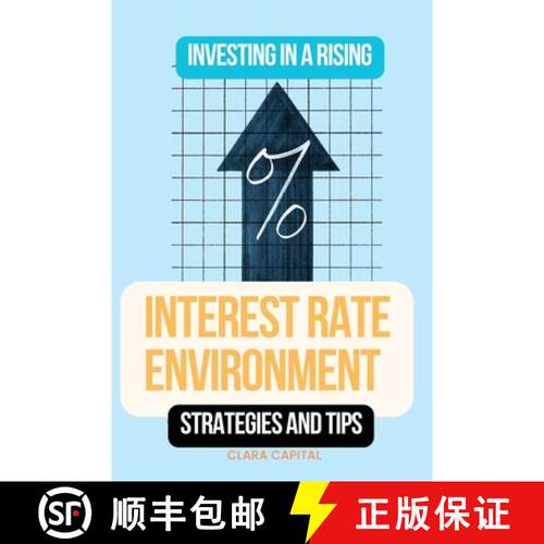【3-4周达】Investing in a Rising Interest Rate Environment: Strategies and tips [9780369617491]