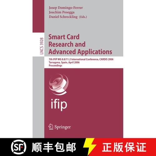 【3-4周达】Smart Card Research and Advanced Applications: 7th IFIP WG 8.8 / 11.2 International Confer... [9783540333111]