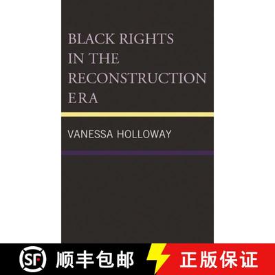 【3-4周达】Black Rights in the Reconstruction Era [9780761870357]