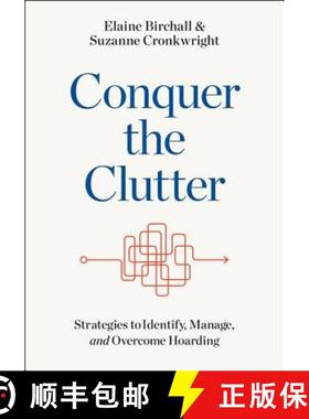 预订 Conquer the Clutter: Strategies to Identify, Manage, and Overcome Hoarding [9781421431505]