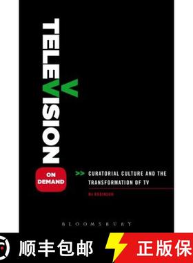 预订 Television on Demand: Curatorial Culture and the Transformation of TV [9781441193988]