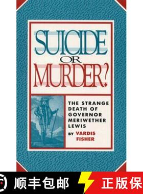 【3-4周达】Suicide or Murder?: The Strange Death of Governor Meriwether Lewis [9780804006163]