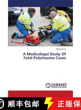 预订 A Medicolegal Study of Fatal Polytrauma Cases [9783659556371]