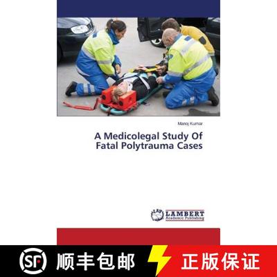 预订 A Medicolegal Study of Fatal Polytrauma Cases [9783659556371]
