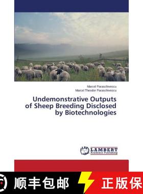 预订 Undemonstrative Outputs of Sheep Breeding Disclosed by Biotechnologies [9783659565526]