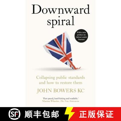 预订 Downward Spiral: Collapsing Public Standards and How to Restore Them [9781526197245]