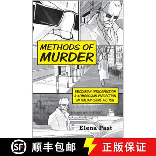 【3-4周达】Methods of Murder : Beccarian Introspection and Lombrosian Vivisection in Italian Crime Fi... [9781442643888]
