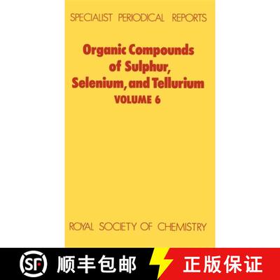 【3-4周达】精装 Organic Compounds of Sulphur, Selenium, and Tellurium : Volume 6 [9780851862996]