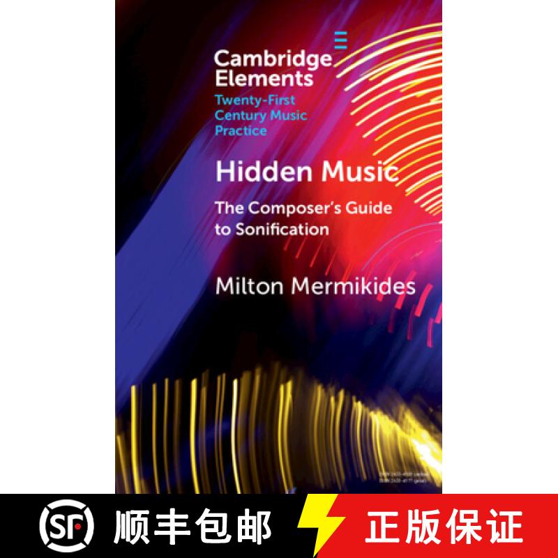 【3-4周达】Hidden Music: The Composer's Guide to Sonification [9781009258579]