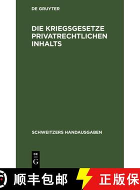 【3-4周达】Die Kriegsgesetze Privatrechtlichen Inhalts: (Stand Vom 1. Dezember 1916) [9783112368558]