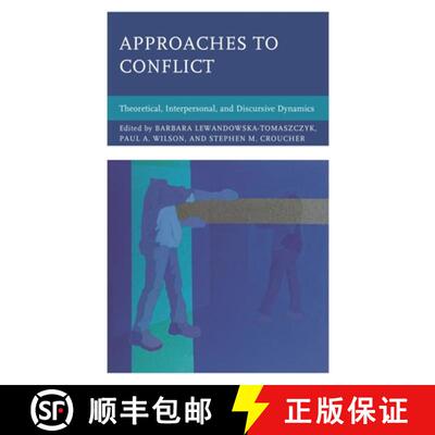 【3-4周达】精装 Approaches to Conflict : Theoretical, Interpersonal, and Discursive Dynamics [9781498535458]