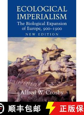 【3-4周达】Ecological Imperialism: The Biological Expansion of Europe, 900–1900 - Ecological Imperia... [9780521837323]