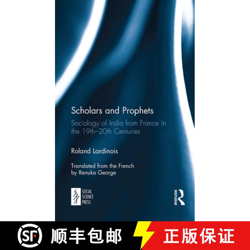 【4周达】Scholars and Prophets: Sociology of India from France in the 19th-20th Centuries [9781032652900]
