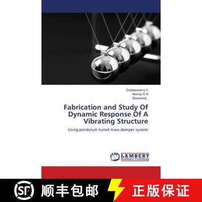 【3-4周达】Fabrication and Study Of Dynamic Response Of A Vibrating Structure [9786203582109]