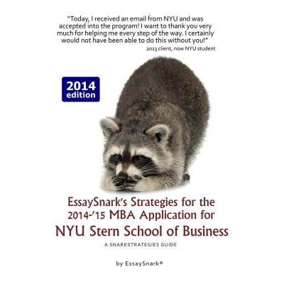 【4周达】EssaySnark's Strategies for the 2014-'15 MBA Application for NYU Stern School of Business: A... [9781938098239]