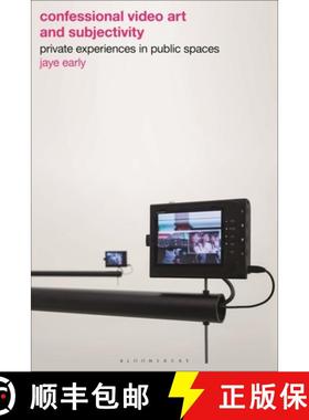 【3-4周达】Confessional Video Art and Subjectivity: Private Experiences in Public Spaces [9781350400207]