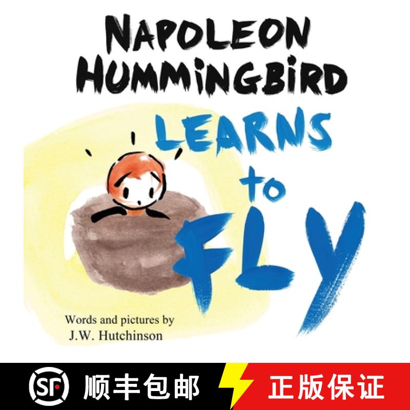 【2-3周达】Napoleon Hummingbird Learns to Fly: A Heartwarming Rhyming Children's Book for Kids about ... [9798988216032]