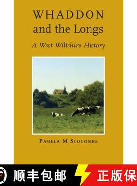 【3-4周达】Whaddon and the Longs, A West Wiltshire History [9781906978983]