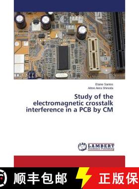 预订 Study of the electromagnetic crosstalk interference in a PCB by CM [9783659696114]