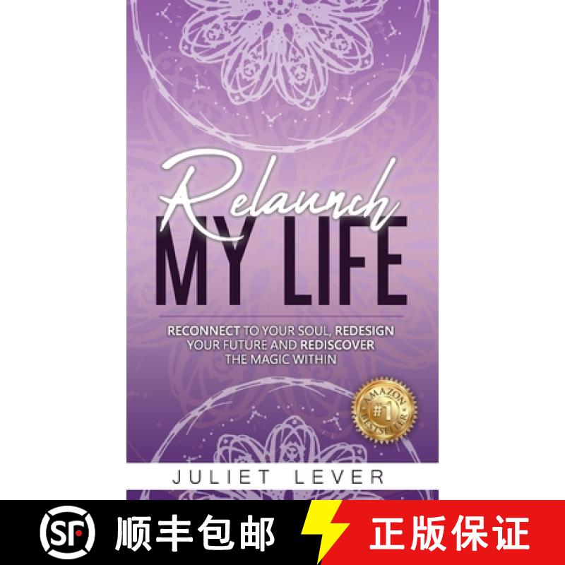 【3-4周达】Relaunch My Life: A guide to help you reconnect to your soul, redesign your future and red... [9780646966809]