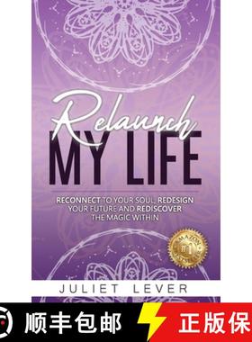 预订 Relaunch My Life: A guide to help you reconnect to your soul, redesign your future and rediscove... [9780646966809]