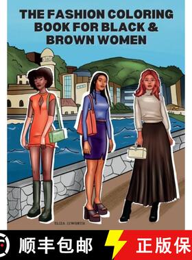 【3-4周达】The Fashion Coloring Book for Black & Brown Women: Relax, Destress & Get Inspired With 40 ... [9781915363336]