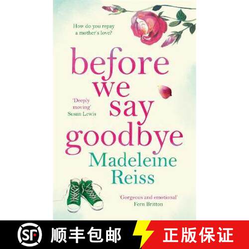 【3-4周达】Before We Say Goodbye: An unforgettable, heart-warming story of love and letting go, perfe... [9781785764196]