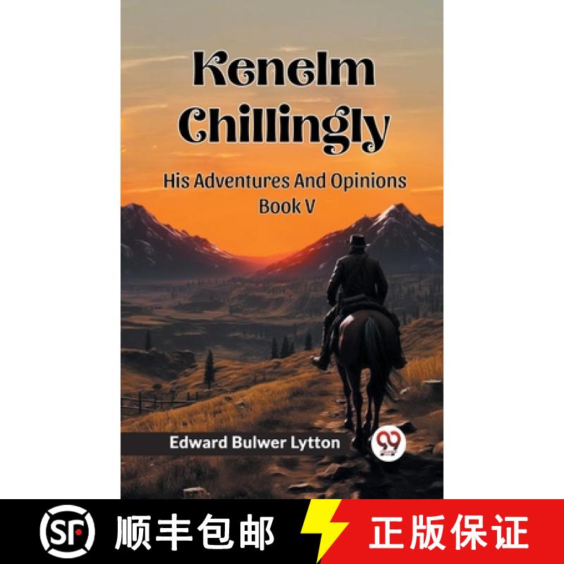【2-3周达】Kenelm ChillinglyHis Adventures And Opinions Volume 5 (Edition2024) [9789362764737]