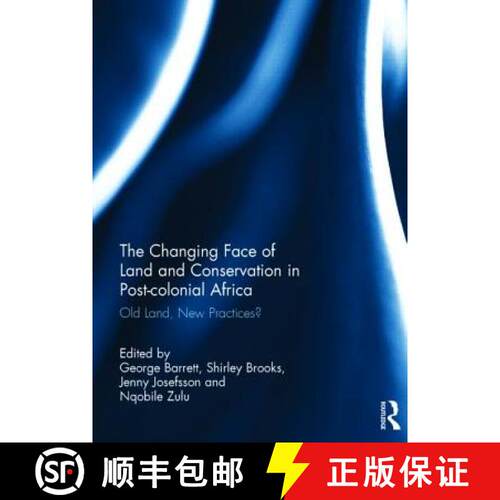 【3-4周达】精装 The Changing Face of Land and Conservation in Post-Colonial Africa: Old Land, New Pra... [9781138832732]