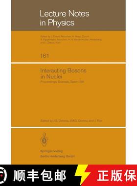 【3-4周达】Interacting Bosons in Nuclei: Proceedings of the Fourth Topical School Held in Granada, Sp... [9783540115724]