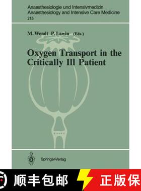 【3-4周达】Oxygen Transport in the Critically Ill Patient : Münster (FRG), 11-12 May, 1990 [9783540524984]