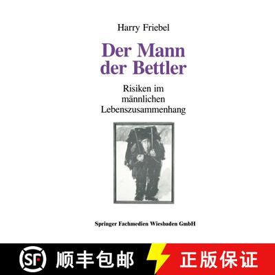 【3-4周达】Der Mann, der Bettler : Risiken im männlichen Lebenszusammenhang (Softcover reprint of th... [9783663096191]