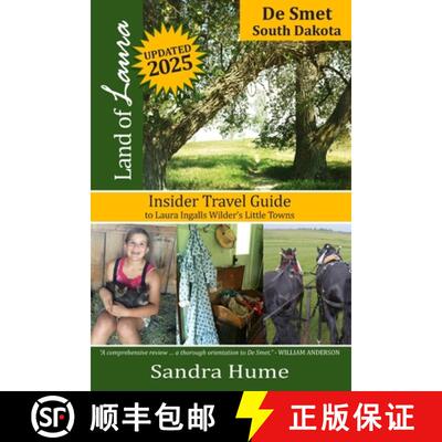 【3-4周达】Land of Laura: De Smet: Insider Travel Guide to Laura Ingalls Wilder's Little Towns [9781945070037]