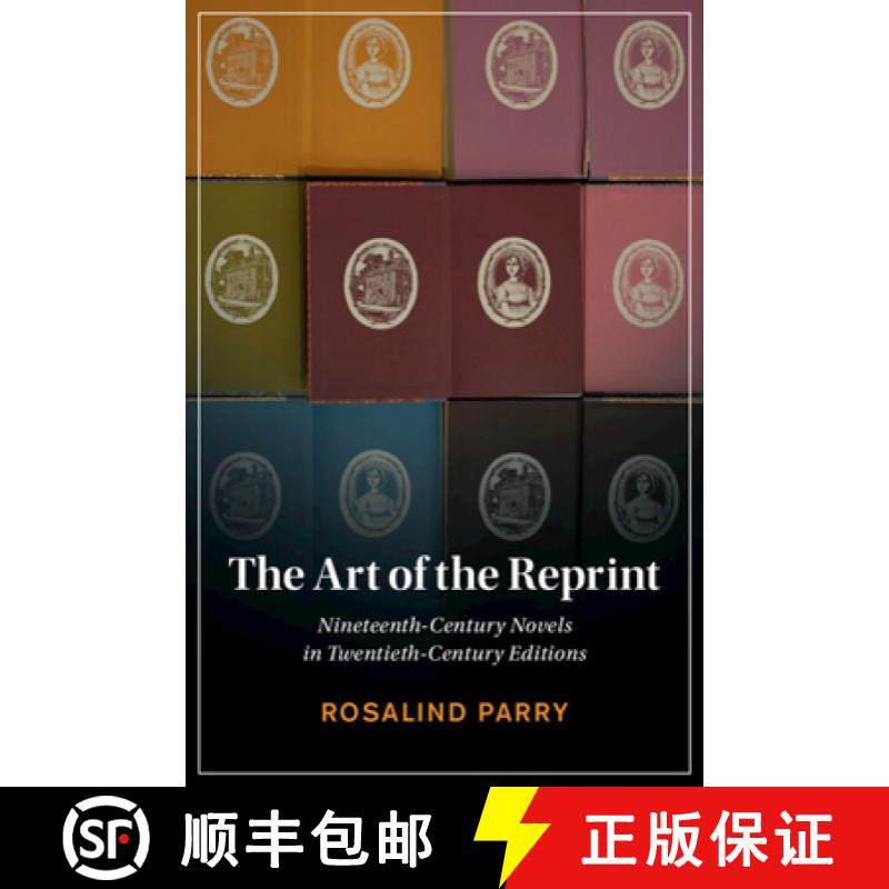 【3-4周达】The Art of the Reprint: Nineteenth-Century Novels in Twentieth-Century Editions [9781009272049]