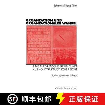 【3-4周达】Organisation und organisationaler Wandel: Eine theoretische Erkundung aus konstruktivistis... [9783531336794]