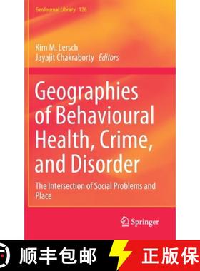 【3-4周达】Geographies of Behavioural Health, Crime, and Disorder : The Intersection of Social Proble... [9783030334666]