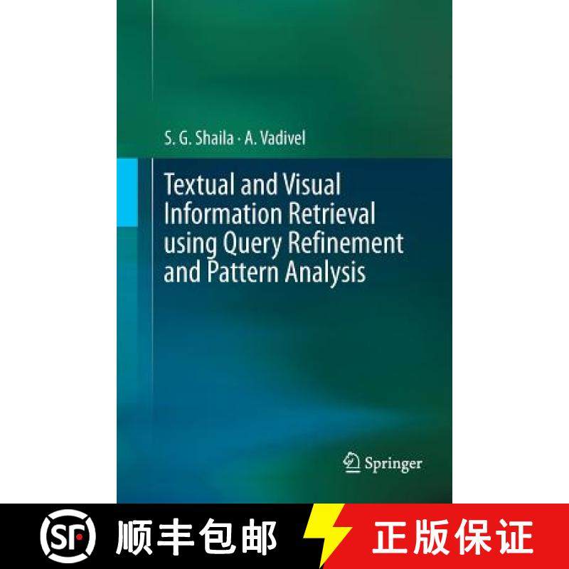 【3-4周达】Textual and Visual Information Retrieval Using Query Refinement and Pattern Analysis [9789811347917]