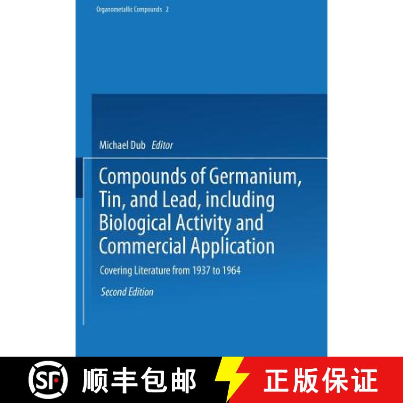 【3-4周达】Compounds of Germanium, Tin, and Lead, including Biological Activity and Commercial Applic... [9783642518911]